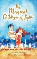 The Magical Children of Light - An Inspiring Illustrated Story on the Power of Friendship and Love 9655753611 Book Cover