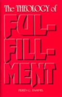 The Theology of Fulfillment 0944788904 Book Cover