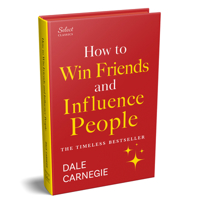 Penguin Select Classics: How to Win Friends and Influence People: (Original, Unabridged Classic, Premium Hardbound Collector's Edition, Ideal for Gifting) 9815162365 Book Cover