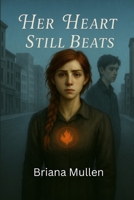 Her Heart Still Beats B0FD5245T7 Book Cover