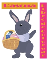 Pascua Libro de Colorear: Funny Bunny Pascua libros para colorear para niños de 8 a 12 B088GJGGFJ Book Cover