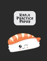 Kanji Practice Book: Japanese Lettering Practice Paper I Love Sushi 170112484X Book Cover