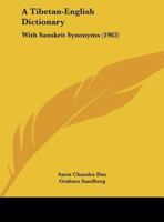 Tibetan-English Dictionary (With Sanskrit Synonyms) 2005 Edition, 1164553917 Book Cover
