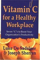 Vitamin C for a Healthy Workplace 0921165730 Book Cover