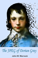 The JPEG of Dorian Gray B08JB7MGTB Book Cover
