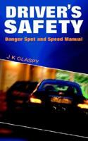 Driver's Safety: Danger Spot and Safety Manual 1844015513 Book Cover