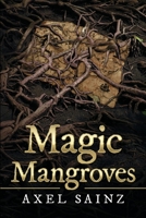 Magic Mangroves 1716274753 Book Cover