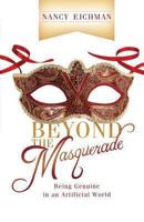 Beyond the Masquerade: Being Genuine in an Artificial World 0892256478 Book Cover