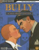 Bully: Scholarship Edition Signature Series Guide (Brady Games) (Bradygames Signature Series) 0744009715 Book Cover