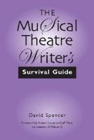 The Musical Theatre Writer's Survival Guide 0325007861 Book Cover