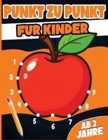 Punkt zu punkt für kinder ab 3 jahre: 50 lustige Motive mit 1 bis 9 Punkten B0FW4K217J Book Cover