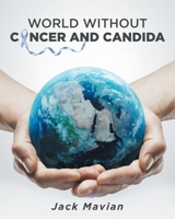 World Without Cancer and Candida 1648953220 Book Cover