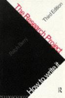 The Research Project: How to write it (Routledge Study Guides) 0415334454 Book Cover