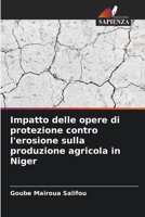 Impatto delle opere di protezione contro l'erosione sulla produzione agricola in Niger (Italian Edition) 6209793835 Book Cover