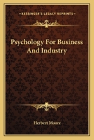 Psychology For Business And Industry 1163144576 Book Cover