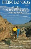 Hiking Las Vegas: 60 Hikes Within 60 Minutes of the Strip 0929712218 Book Cover