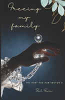 Freeing my family: The hunt for Huntington's B0BGFHKJFB Book Cover