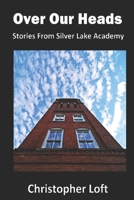 Over Our Heads 1546845208 Book Cover