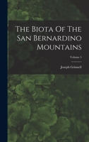 The Biota Of The San Bernardino Mountains; Volume 5 1017793743 Book Cover