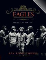 Eagles: Taking it to the Limit 076243984X Book Cover
