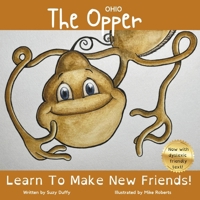 The Ohio Opper: Learn To Make New Friends! (United Tales of America) 1068485647 Book Cover