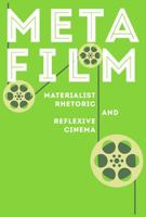 Metafilm: Materialist Rhetoric and Reflexive Cinema 0814254810 Book Cover