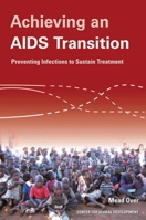 Achieving an AIDS Transition: Preventing Infections to Sustain Treatment 1933286385 Book Cover