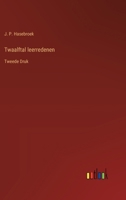 Twaalftal leerredenen: Tweede Druk (Dutch Edition) 3385103541 Book Cover
