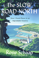 The Slow Road North: How I Found Peace in an Improbable Country 0358097452 Book Cover