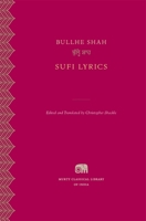 Sufi Lyrics [Hardcover] [Jan 01, 2015] Bullhe Shah 0674427742 Book Cover