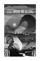 Lost Where We Belong 1981874550 Book Cover