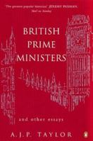British Prime Ministers and Other Essays 0713992603 Book Cover