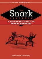 The Snark Handbook: A Reference Guide to Verbal Sparring 1740669207 Book Cover