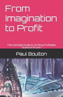 From Imagination to Profit: The Ultimate Guide to Writing Profitable Science Fiction B0BW2KMBSD Book Cover