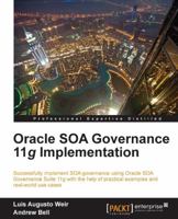 Oracle Soa Governance 11g Implementation 1849689083 Book Cover