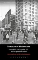 Pentecostal Modernism: Lovecraft, Los Angeles, and World-Systems Culture 1350081620 Book Cover