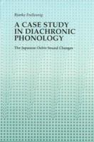 A Case Study in Diachronic Phonology: The Japanese Onbin Sound Changes 8772884894 Book Cover