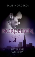 norðbeben - bittersüß wehrlos (German Edition) 3752652578 Book Cover