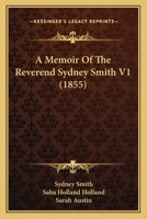 A Memoir of the Reverend Sydney Smith, Volume 1 101748810X Book Cover