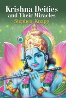 Krishna Deities And Their Miracles [Hardcover] [Jan 01, 2017] Stephen Knapp 8184305052 Book Cover