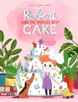 Robert and the World's Best Cake 0735844313 Book Cover