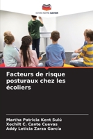 Facteurs de risque posturaux chez les écoliers (French Edition) 6206675939 Book Cover