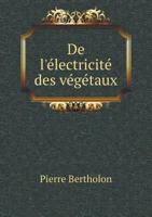 de L'Electricite Des Vegetaux 5518959192 Book Cover