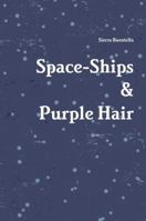Space-Ships & Purple Hair 138763092X Book Cover