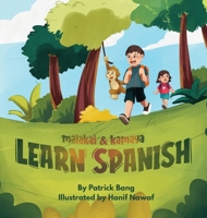Malakai & Kamaya Learn Spanish B0F2N9C78S Book Cover