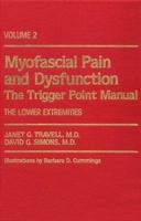 Myofascial Pain and Dysfunction: The Trigger Point Manual, Vol. 2: The Lower Extremities 0683083678 Book Cover