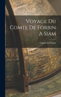 Voyage du Comte de Forbin A Siam 2019169169 Book Cover