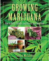 Growing Marijuana: How to Plant, Cultivate, and Harvest Your Own Weed 1616080930 Book Cover