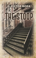 The Stoop: Steps leading to a lifetime of memories and acceptance through music 0989088944 Book Cover