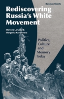 Memory Politics and the Russian Civil War: Reds Versus Whites 1350149950 Book Cover